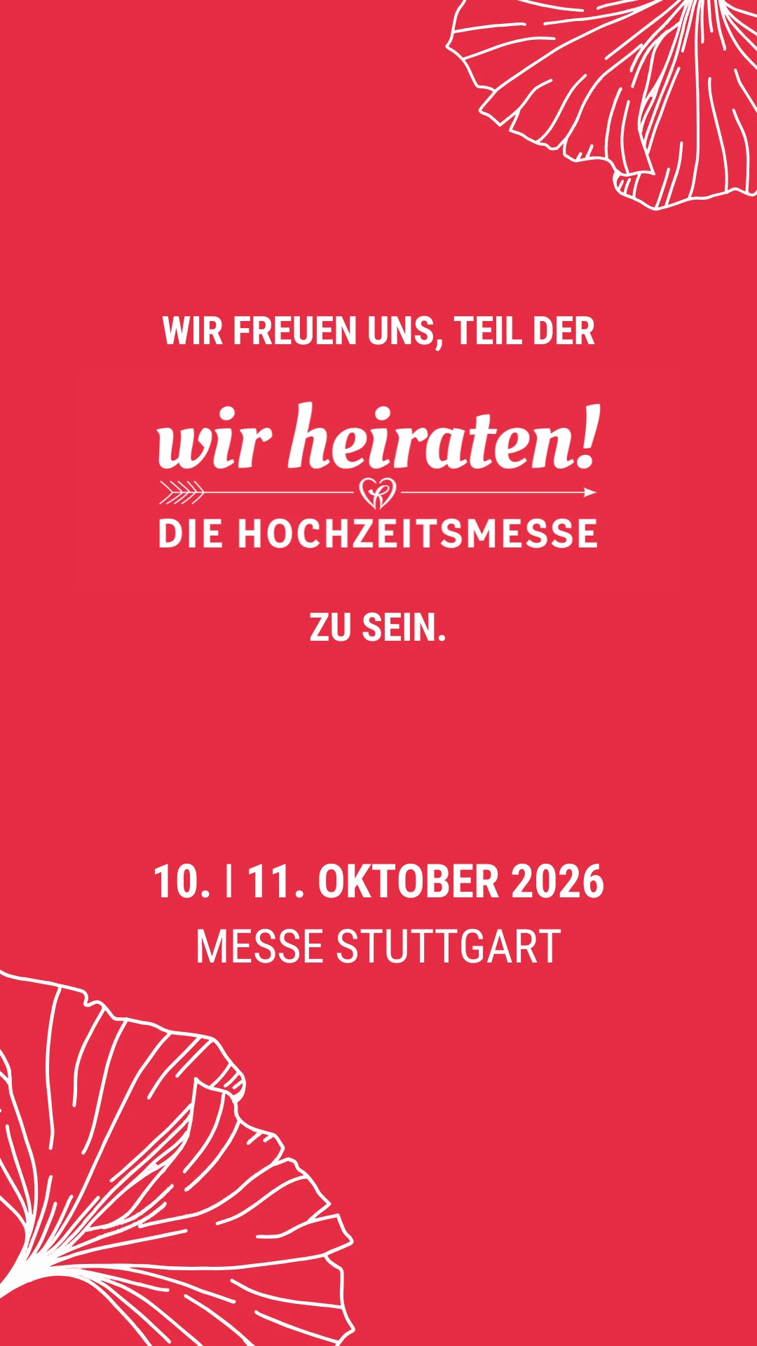 Wir heiraten Hochzeitsmesse Stuttgart am 10. und 11. Oktober 2026